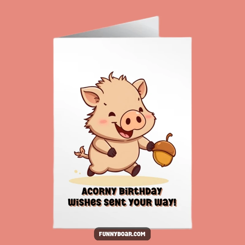 Funny Free Printable Birthday Card: Stout Boar Chasing Acorn Downloadable Gift