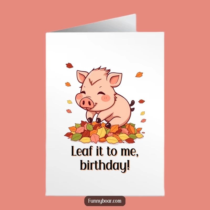 Free Printable Birthday Card: Autumn Boar Tumble Funny Downloadable Gift