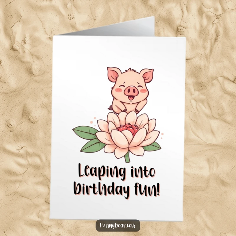 Funny Free Printable Birthday Card: A tiny, round boar with rosy cheeks joyfully leaps over a large, smiling flower.