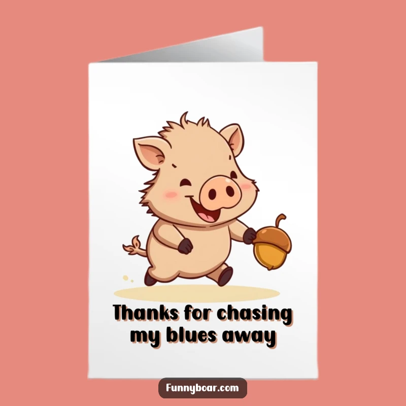 Hilarious Free Printable Thank You Card: Boar's Acorn Appreciation Downloadable